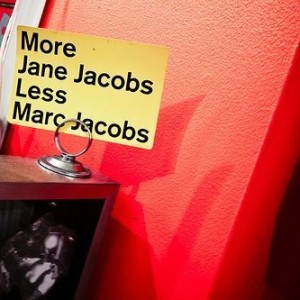 More Jane Jacobs Less Marc Jacobs Greenwich Village